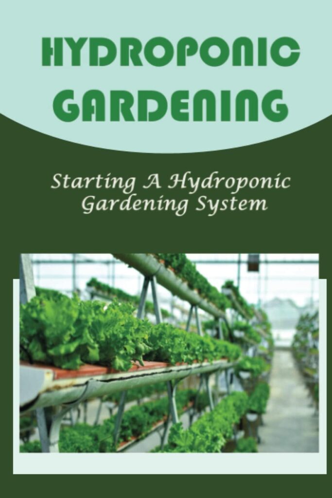 Hydroponic Gardening: Starting A Hydroponic Gardening System Hydroponic Gardening: Starting A Hydroponic Gardening System