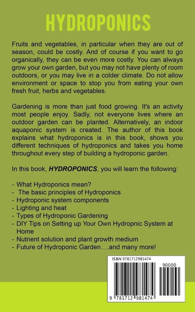 HYDROPONICS: THE FULL GUIDE TO BUILD STEP BY STEP YOUR INDOOR AND OUTDOOR GARDEN. THE EASY WAY TO MAKE THE BEST HYDROPONIC SYSTEM. (GARDENING, HORTICULTURE,HOMESTEADING)