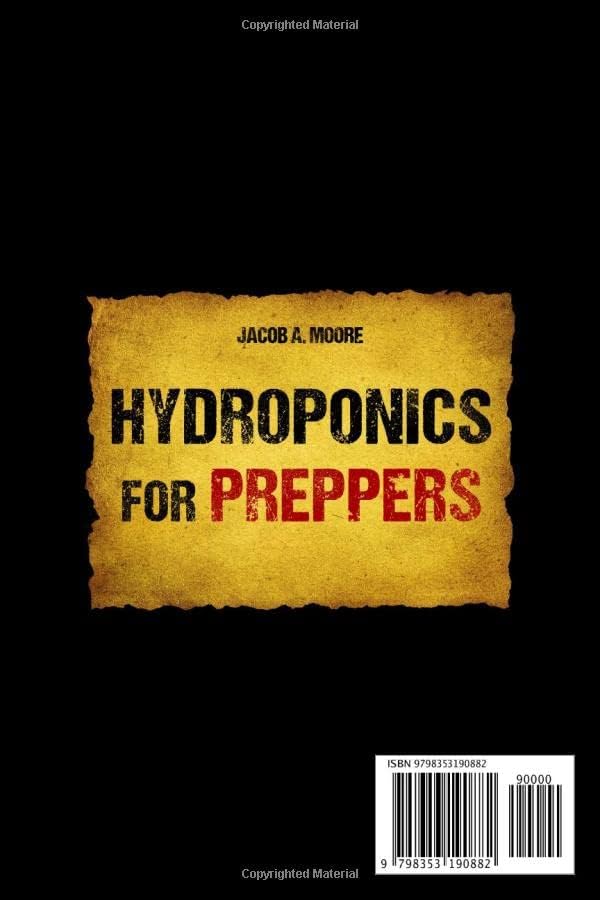 Hydroponics for Preppers: The Complete Beginner-Friendly Guide to Creating Your Hydroponic Survival Garden | Live Off Grid with the Kratky Method and Become Self- Sufficient Hydroponics for Preppers: The Complete Beginner-Friendly Guide to Creating Your Hydroponic Survival Garden | Live Off Grid with the Kratky Method and Become Self- Sufficient