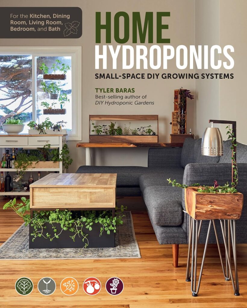 Home Hydroponics: Small-space DIY growing systems for the kitchen, dining room, living room, bedroom, and bath     Paperback – 21 Sept. 2021
