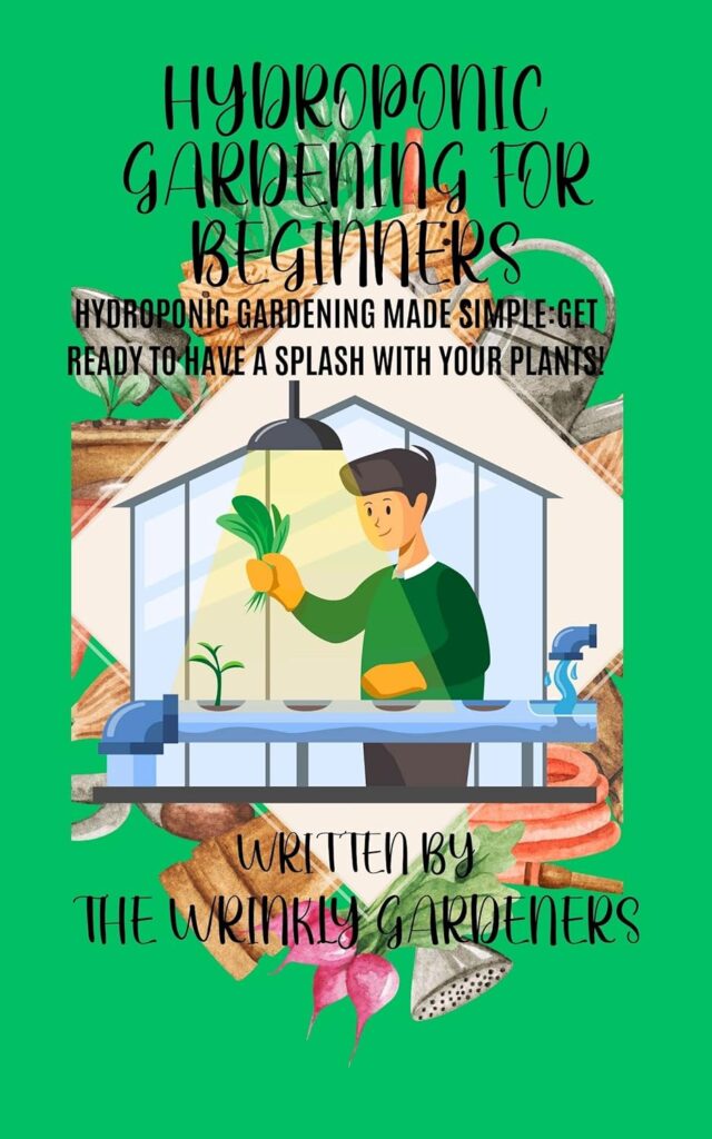 Hydroponic Gardening For Beginners: Hydroponic Gardening Made Simple: Get Ready To Have A Splash With Your Plants Kindle Edition Hydroponic Gardening For Beginners: Hydroponic Gardening Made Simple: Get Ready To Have A Splash With Your Plants Kindle Edition